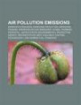 Air Pollution Emissions: Emission Standards, Emissions Reduction, Emissions Trading, Greenhouse Gas Emissions, Global Warming Potential