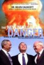 The New Nuclear Danger: George W. Bush's Military-Industrial Complex, Revised and Updated Edition