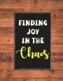 Finding Joy in the Chaos: A Busy Mom's 3-Month Daily Planner Journal, Time Management for Busy Moms, Inspirational Tool for Busy Moms
