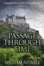 Passage Through Time: A Scottish Historical Romance Time Travel Tale (Scottish Historical Romance, Time Travel Romance) (Volume 1)
