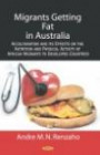Migrants Getting Fat in Australia: Acculturation and its Effects on the Nutrition and Physical Activity of African Migrants to Developed Countrie