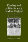 Reading and Politics in Early Modern England: The Mental World of a Seventeenth-Century Catholic Gentleman (Politics, Culture & Society in Early Modern Britain)