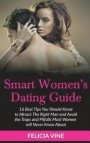 Dating: Dating Advice for Women: Best 16 Dating Tips To Get The Guy, Understanding Men, Keep Him Interested and Avoid the Trap