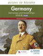 Access to History: Germany: Democracy and Dictatorship c.1918-1945 for WJEC