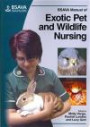 BSAVA Manual of Exotic Pet and Wildlife Nursing (BSAVA British Small Animal Veterinary Association)