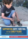 Supporting Boys' Writing in the Early Years