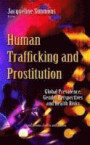Human Trafficking & Prostitution: Global Prevalence, Gender Perspectives & Health Risks (Social Issues, Justice and Status)