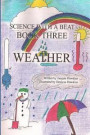 Weather: Weather is the 3rd book in the Science with a Beat series answering 16 questions young children may have about weather