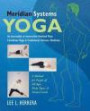 Meridian Systems Yoga: An Innovative & Accessible Method That Combines Yoga & Traditional Chinese Medicine