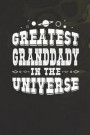 Greatest Granddady In The Universe: Family life grandpa dad men father's day gift love marriage friendship parenting wedding divorce Memory dating Jou