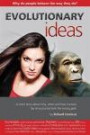EVOLUTIONARY ideas: A short story about why, when and how humans (by all accounts) took the wrong path