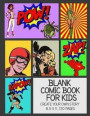 Blank Comic Book For Kids Create Your Own Story 8.5 x 11, 120 Pages: Comic Book Maker, Cartoon Maker, Graphic Novel Maker, Anime Maker, MANGA Maker