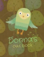 Donna's Owl Book: Personalized Donna Name Owl Themed Notebook, Sketchbook or Blank Book Journal. Scandinavian Style Personalized Owl The