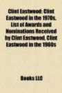 Clint Eastwood: Clint Eastwood in the 1970s, List of Awards and Nominations Received by Clint Eastwood, Clint Eastwood in the 1960