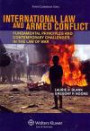 International Law and Armed Conflict: Fundamental Principles and Contemporary Challenges in the Law of War (Aspen Coursebook)