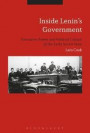 Inside Lenin's Government: Power, Ideology and Practice in the Early Soviet State