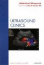 Abdominal, An Issue of Ultrasound Clinics (The Clinics: Radiology)