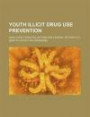 Youth illicit drug use prevention: DARE long-term evaluations and federal efforts to identify effective programs