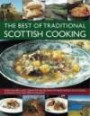The Best of Traditional Scottish Cooking: More than 60 classic step-by-step recipes from the varied regions of Scotland, illustrated with over 250 photograph