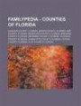 Familypedia - Counties of Florida: Alachua County, Florida, Baker County, Florida, Bay County, Florida, Bradford County, Florida, Brevard County, Flor