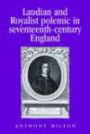 Laudian and Royalist Polemic in Seventeenth-century England: The Career and Writings of Peter Heylyn (Politics, Culture & Society in Early Modern Britain)