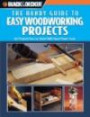 Black and Decker The Handy Guide to Easy Woodworking Projects (Black & Decker Handy Guides)