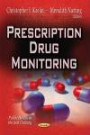 Prescription Drug Monitoring (Public Health in the 21st Century - Alcohol and Drug Abuse)