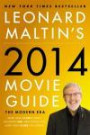 Leonard Maltin's 2014 Movie Guide: The Modern Era (Leonard Maltin's Movie Guide)