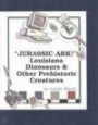 Jurassic Ark!: Louisiana Dinosaurs & Other Prehistoric Creatures (Carole Marsh State Books)