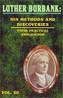 Luther Burbank: His Methods and Discoveries and Their Practical Application (Luther Burbank: His Methods and Discoveries)