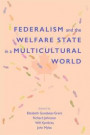 Federalism and the Welfare State in a Multicultural World