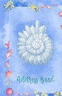 Address Book: Large Print Sea Shells Design, 5.5 X 8.5 Organize Addresses, Phone Numbers and Emails of Family, Friends and Contacts