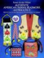 Authentic American Indian Beadwork and How to Do It: With 50 Charts for Bead Weaving and 21 Full-Size Patterns for Applique