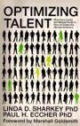 Optimizing Talent: What Every Leader and Manager Needs to Know to Sustain the Ultimate Workforce (Contemporary Trends in Organization Development and Change)