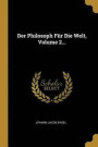 Der Philosoph F r Die Welt, Volume 2