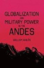 Globalization and Military Power in the Andes