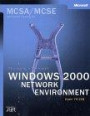 Managing a Windows 2000 Networking Environment: Exam 70-218: MCSA/MCSE Self-paced Training Kit (MCSA Training Kit)