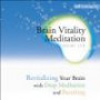 Brain Vitality Meditation Self-Training CD: Revitalizing Your Brain With Deep Meditation and Breathing