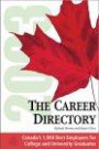 The Career Directory: Canada's Best Employers for Recent College and University Graduates. (Career Directory: Make the Most of Your Degree or Diploma)
