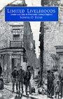 Limited Livelihoods: Gender and Class in Nineteenth-Century England (Studies on the History of Society and Culture, 13)