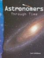 Astronomers Through Time: Earth and Space Science (Science Readers)