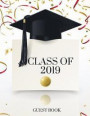 Class of 2019 Guest Book: Class of 2019 Guest Book Graduation Congratulatory, Memory Year Book, Keepsake, Scrapbook, High School, College, Men a