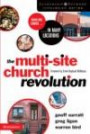 Multi-Site Church Revolution, The : Being One Church in Many Locations (LEADERSHIP NETWORK INNOVATION SERIES)
