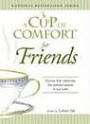 Cup of Comfort for Friends: Stories That Celebrate the Special People in Our Lives