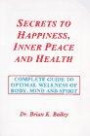 Secrets To Happiness, Inner Peace And Health
