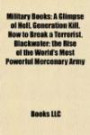 Military Books: A Glimpse of Hell, Generation Kill, How to Break a Terrorist, Blackwater: the Rise of the World's Most Powerful Mercenary Army