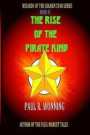 The Rise of the Pirate King: A Magic Tale of Pirates and Wizards: Volume 5 (Wizards of the Golden Star Series)