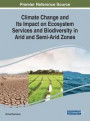 Climate Change and Its Impact on Ecosystem Services and Biodiversity in Arid and Semi-Arid Zones