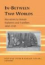 In-Between Two Worlds: Narratives by Female Explorers and Travellers 1850-1945