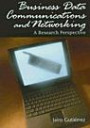Business Data Communications And Networking (Advances in Business Data Communications and Networking Series)